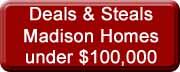 Madison Homes under $100,000