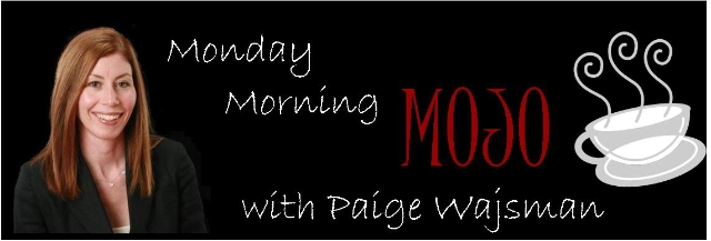 mojo in morning. Monday Morning Mojo