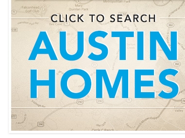 Click to Search Austin Homes