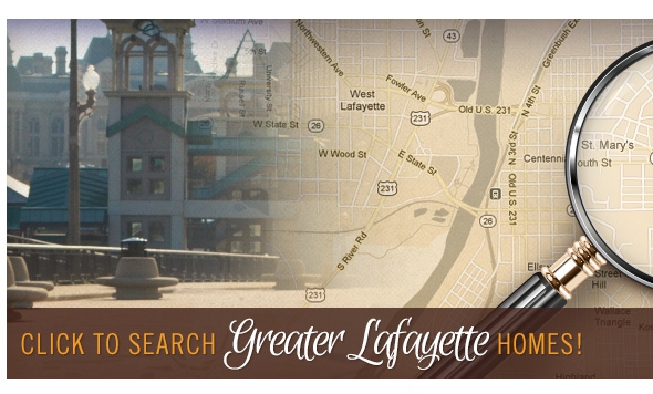 Click to Search Greater Lafayette Homes!