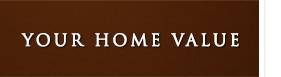 Your home value